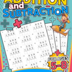 Addition And Substraction Maths Workbook For Ages 5 8 1st 2nd