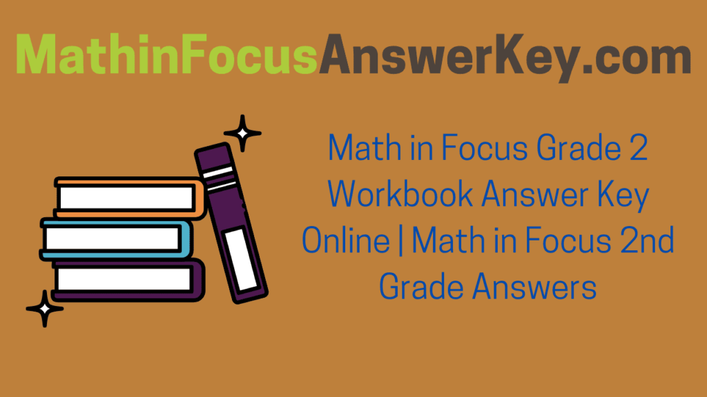 Math In Focus Grade 2 Workbook Answer Key Online Math In Focus 2nd 